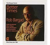 Bargad, Rob - Better Times
