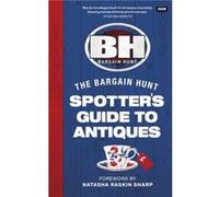 Bargain Hunt The Spotters Guide to Antiques by Karen Farrington Karen Farrington (Auteur)