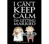 Bargain Wedding Planner & Organizer For Budget-Savvy Brides. I Can't Keep Calm, I'm Getting Married: Checklists And Worksheets For Planning Your Wedding Without Breaking The Bank. Great Gift For Bride