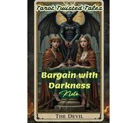 Bargain with Darkness: Tarot Twisted Tales