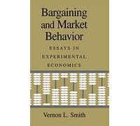 Bargaining and Market Behavior: Essays in Experimental Economics