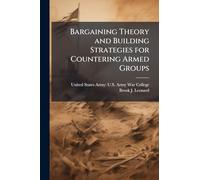 Bargaining Theory and Building Strategies for Countering Armed Groups