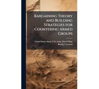 Bargaining Theory and Building Strategies for Countering Armed Groups