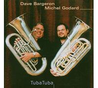 Bargeron/Michel Godard, Dave - Tuba Tuba