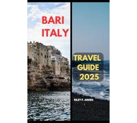 BARI ITALY TRAVEL GUIDE 2025
