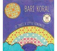 Bari Koral - It Takes A Little Kindness [Cd] Poster