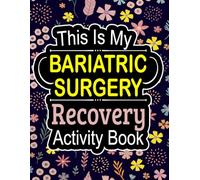 Bariatric Surgery Recovery Activity Book: Funny Gift and Relaxing Activities to Support Through Gastric Sleeve Surgery Recovery (With Coloring Pages,Word Search,Word Scramble... and More)