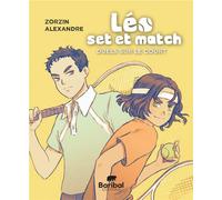 BARIBAL Léo, set et match tome 2 : duels sur le court