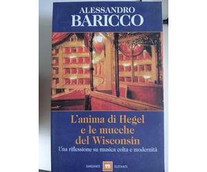 Baricco Alessandro - Anima Di Hegel E Le Mucche Del Wisc