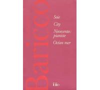 Baricco, coffret 4 volumes : Soie - City - Novecento : Pianiste - Océan mer