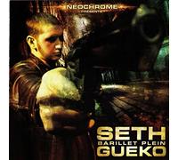 Barillet plein, Seth Gueko