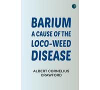 Barium: A Cause of the Loco-Weed Disease
