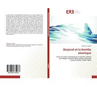 Barjavel et la bombe atomique: mise en scène romanesque et portée critique du danger nucléaire dans quatre récits de science-fiction (1949-1982)