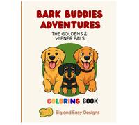 Bark Buddies Adventure Coloring Book: 30 Big and Easy Golden Retriever and Wiener Dog Designs for Kids, Teens, and Adults: A fun and unique coloring ... cartoon adventures - perfect for all Ages