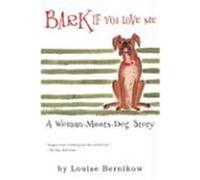 Bark If You Love Me, Harvest Book Series Louise Bernikow (Auteur)