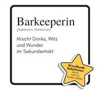 Barkeeperin: Mischt Drinks, Witz und Wunder im Sekundentakt. Das lustige Geschenkbuch für Mann, Frau, Kollege, Freund zu Geburtstag, Weihnachten