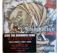 Barker, Travis - Give the.. -Deluxe-
