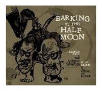 Barking At The Half Moon