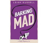 Barking Mad by Leigh Russell Leigh Russell (Auteur)