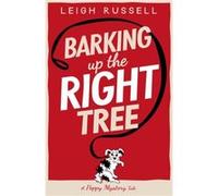 Barking Up the Right Tree by Leigh Russell Leigh Russell (Auteur)