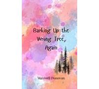 Barking Up The Wrong Tree, Again