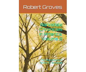 Barksdale Chronicles in America, Volume 2: The Descendants of William D. Barksdale