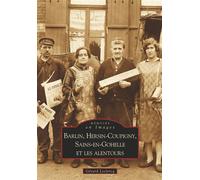 Barlin, Hersin-Coupigny, Sains-en-Gohelle et les alentours - Gérard Leclercq - Nouvelles Editions Sutton - broché - Monographie