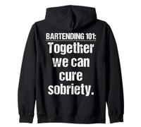 Barman Bartending 101 Together We Can Cure Sobriety Sweat à Capuche