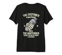 Barman Customer is Always Right Le Client a Toujours Raison T-Shirt Haut de Gamme
