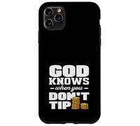 Barman, Dieu Sait Quand Vous ne Donnez Pas de pourboire Coque pour iPhone 11 Pro Max