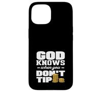 Barman, Dieu Sait Quand Vous ne Donnez Pas de pourboire Coque pour iPhone 15