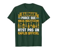 Barman Parceque Ninja Humour Apéro Fête Bar Amis Cadeau T-Shirt, Homme, Vert Forêt, XXL