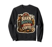 Barn Boots Before Coffee Humour écurie Sweatshirt