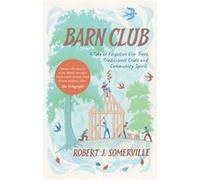 Barn Club by Robert Somerville Robert Somerville (Auteur)