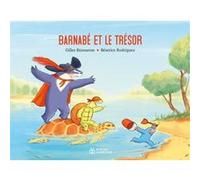 Barnabé et le trésor Gilles Bizouerne (Auteur), Béatrice Rodriguez (Illustration)