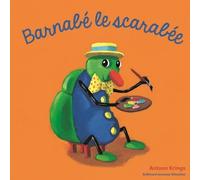 Antoon Krings – Les Drôles de Petites Bêtes : Barnabé le scarabée
