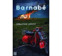Barnabé - Sébastien Lepetit - Helene Jacob Editions - broché - Roman
