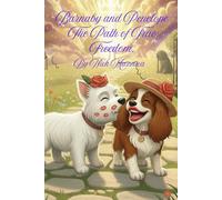 Barnaby and Penelope The Path of True Freedom.