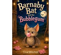 Barnaby Bat and the Bubblegum