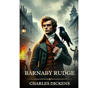 Barnaby Rudge: Classic Edition with Complete Original Illustrations