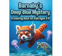 Barnaby’s Deep Blue Mystery: Underwater Ocean Adventure for Ages 3-8 - Fun Sea Life Activity for Toddlers - Cute Marine Animals