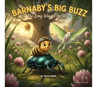 Barnaby's Big Buzz: The Long Way to the Hive