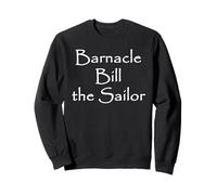 Barnacle Bill The Sailor Sea Chanty Sweatshirt