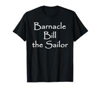 Barnacle Bill The Sailor Sea Chanty T-Shirt