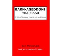 BARNAGEDDON! The Flood: A Tale of Hooves, Heartbreak and Havoc