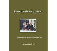 Barnard and Lamb Letters: Bolivar Reuben Lamb and Mary Elizabeth Barnard Lamb