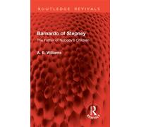 Barnardo of Stepney The Father of Nobody's Children - A.E. Williams - Routledge - ebook (ePub) - Livre