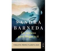 Barneda, S: Un Oceano Para Llegar A Ti Book NEUF