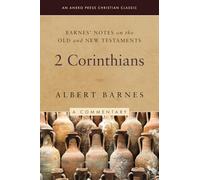Barnes' Notes on the Old and New Testaments: 2 Corinthians (Annotated)