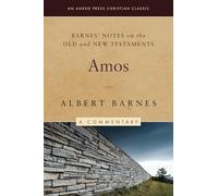 Barnes' Notes on the Old and New Testaments: Amos (Annotated)